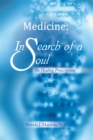 Image for Medicine: in Search of a Soul: The Healing Prescription