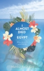 Image for I Almost Died in Egypt: When Aloha Saved My Life