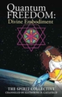 Image for Quantum Freedom : Divine Embodiment: Divine Embodiment