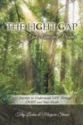 Image for Light Gap: God&#39;S Amazing Presence: Our Journey to Understand Life Through Light and Near-Death