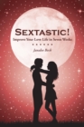 Image for Sextastic!: Improve Your Love Life in Seven Weeks