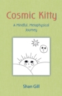 Image for Cosmic Kitty: A Mindful, Metaphysical Journey
