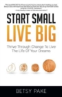 Image for Start Small Live Big