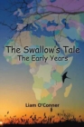Image for The Swallow&#39;s Tale - The Early Years