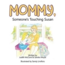 Image for Mommy, Someone&#39;s Touching Susan