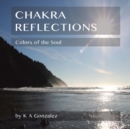 Image for Chakra Reflections : Colors of the Soul