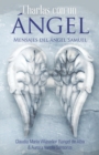 Image for Charlas con un angel : Mensajes del angel Samuel