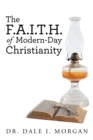Image for F.A.I.T.H. of Modern-Day Christianity