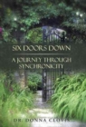 Image for Six Doors Down : A Journey Through Synchronicity