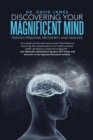 Image for Discovering Your Magnificent Mind: Finding Freedom, Prosperity and Healing