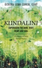 Image for Kundalini Empowering the Mind, Body, Heart and Soul: The Energy of Joyful Transformation