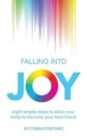 Image for Falling into Joy : eight simple steps to allow your body to become your best friend