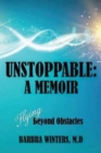 Image for Unstoppable : A Memoir: Flying Beyond Obstacles