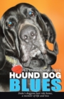 Image for Hound Dog Blues : Duke&#39;s doggone last ride home, a memoir of life and loss