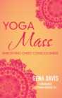 Image for Yogamass: Embodying Christ Consciousness