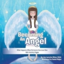 Image for Becoming an Angel : What Happens When Someone You Love Dies (With Activity Pages)