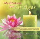 Image for Meditation for All Ages : From Mantras to the Rosary to Shamanic Journeys, Find the Right Meditation Style for You