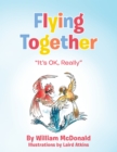 Image for Flying Together: &amp;quote;it&#39;s Ok, Really&amp;quote;