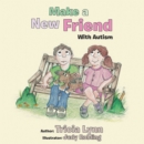 Image for Make a New Friend: With Autism