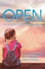 Image for Open: An Adoption Story in Three Voices
