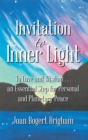 Image for Invitation to Inner Light: To Love and Wisdom . . . an Essential Step for Personal and Planetary Peace