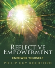 Image for Reflective Empowerment: Empower Yourself