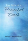 Image for The Gift of a Peaceful Death