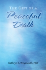 Image for Gift of a Peaceful Death