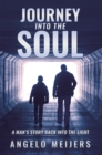Image for Journey into the Soul: A Man&#39;S Story Back into the Light