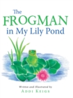 Image for Frogman in My Lily Pond