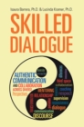 Image for Skilled Dialogue: Authentic Communication and Collaboration Across Diverse Perspectives