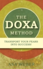 Image for Doxa Method: Transport Your Fears into Success!