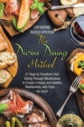 Image for Divine Dining Method: 21 Days to Transform Your Eating Through Mindfulness to Create a Happy and Healthy Relationship with Food . . . for Good