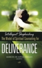 Image for Intelligent Shepherding : The Model of Spiritual Counseling for Deliverance