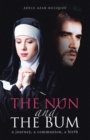 Image for Nun and the Bum: A Journey, a Communion, a Birth