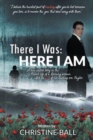 Image for There I Was : Here I Am
