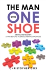 Image for The Man with One Shoe : Survival and Recovery: Living Beyond a Serious Mental Diagnosis