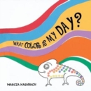 Image for What Color Is My Day?