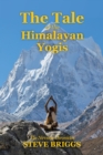 Image for Tale of the Himalayan Yogis: The Nirvana Chronicles