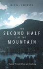 Image for Second Half of the Mountain: A Guide to Personal Alchemy After Awakening