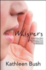Image for Whispers : Follow One Girl&#39;s Journey with Christ from Wilderness to Wholeness