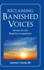 Image for Reclaiming Banished Voices : Stories on the Road to Compassion