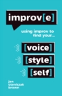 Image for Improv(E): Using Improv to Find Your Voice, Style, and Self