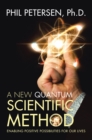 Image for New Quantum Scientific Method: Enabling Positive Possibilities for Our Lives