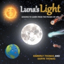 Image for Luna&#39;S Light: Lessons to Learn from the Phases of Life