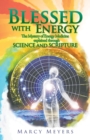 Image for Blessed with Energy : The Mystery of Energy Medicine Explained Through Science and Scripture