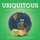 Image for Ubiquitous: Apple Juice, Lemon Juice, Olive Oil