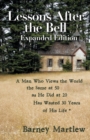 Image for Lessons After the Bell-Expanded Edition : A Man Who Views the World the Same at 50 as He Did at 20 Has Wasted 30 Years of His Life *