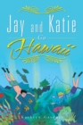 Image for Jay and Katie Go Hawaii