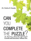 Image for Can You Complete the Puzzle? : (A Journey Towards Spiritual Growth and Direction) Volume Five